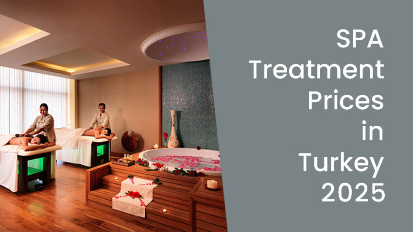 SPA Treatment Prices in Turkey 2025