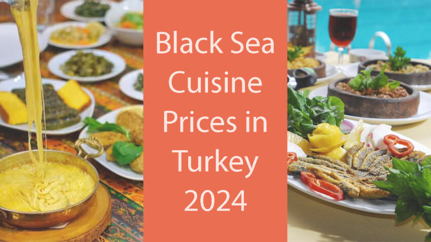 Black Sea Cuisine Prices in Turkey 2024