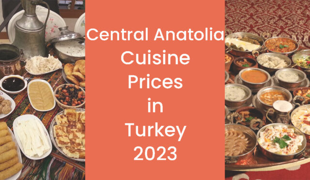 central-anatolia-cuisine-prices-in-turkey-2023