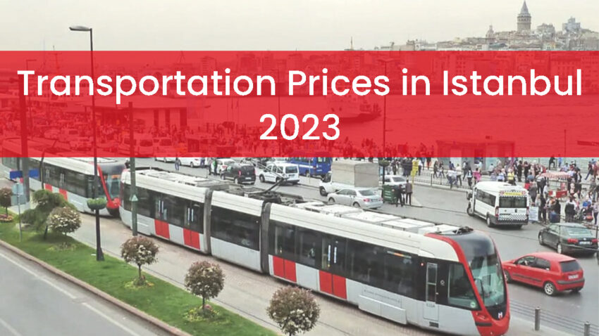 Transportation Prices in Istanbul 2023