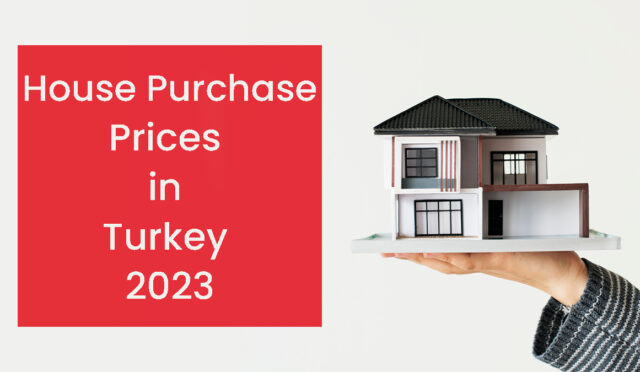 house-purchase-prices-in-turkey-2023-1