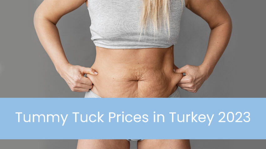 Tummy Tuck Prices in Turkey 2023