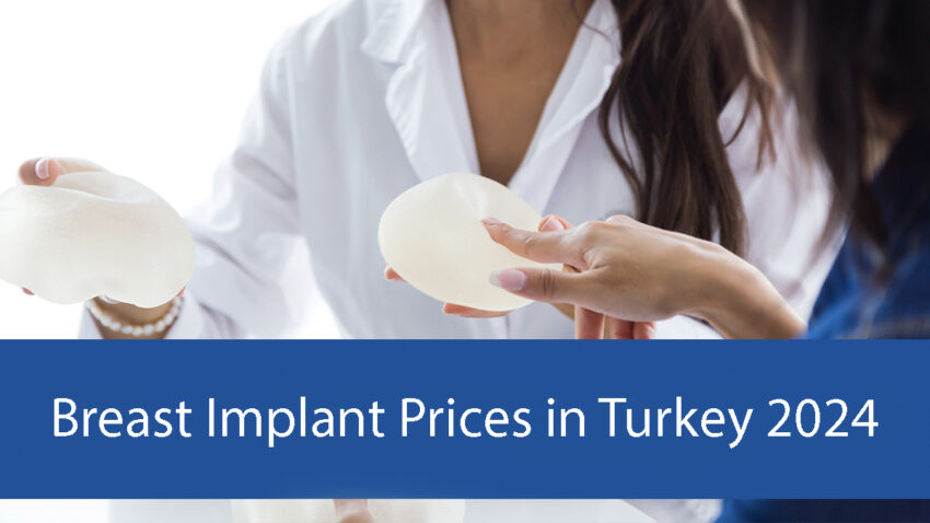 Breast Implant Prices in Turkey 2024